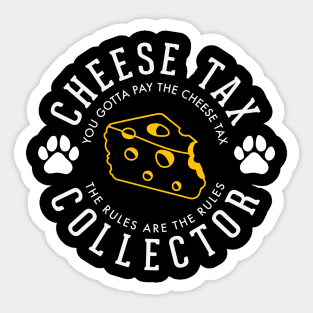 Cheese tax collector Sticker